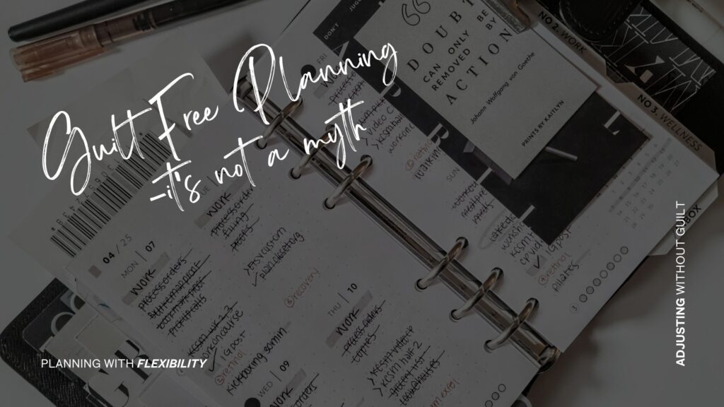Planning With Flexibility Adjusting Without Guilt