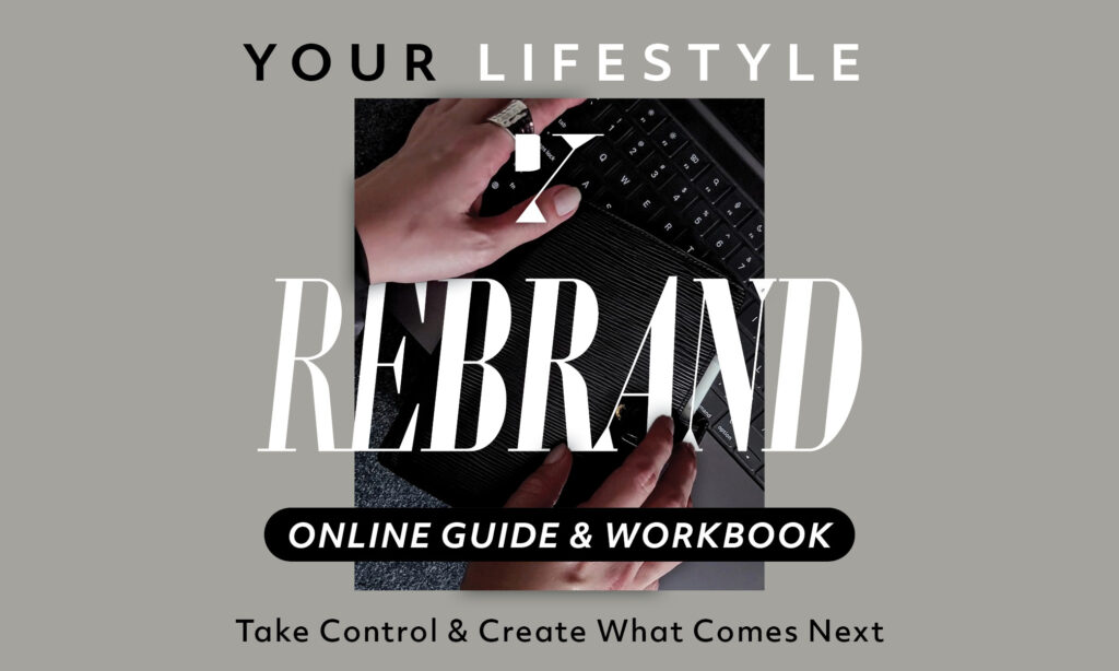 Your Lifestyle Rebrand Take Control and Create What Comes Next