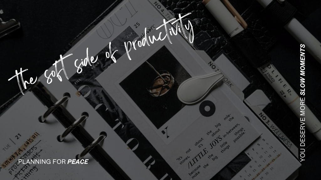 The Soft Side of Productivity Blog